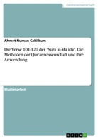 Ahmet Numan Cakilkum - Die Verse 101-120 der "Sura al-Ma ida". Die Methoden der Qur'anwissenschaft und ihre Anwendung.