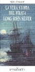 Björn Larsson - La vera storia del pirata Long John Silver