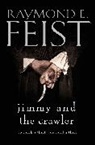 Raymond Feist, Raymond E. Feist, Feist Raymond E. - Jimmy and the Crawler