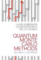 James Gubernatis, James (Los Alamos National Laboratory) Gubernatis, James Kawashima Gubernatis, Naoki Kawashima, Naoki (University of Tokyo) Kawashima, Philipp Werner... - Quantum Monte Carlo Methods