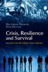 Matthias Holweg, Matthias (University of Oxford) Holweg, Matthias (University of Oxford) Oliver Holweg, Matthias Oliver Holweg, Holweg Matthias, Nick Oliver... - Crisis, Resilience and Survival