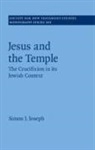 Simon J Joseph, Simon J. Joseph, Simon J. (California Lutheran University) Joseph - Jesus and the Temple