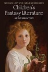 Michael Levy, Michael (University of Wisconsin Levy, Michael Mendlesohn Levy, Farah Mendlesohn, Farah (Anglia Ruskin University Mendlesohn, Mendlesohn Farah - Children''s Fantasy Literature