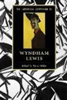 Tyrus Miller, Tyrus (University of California Miller, Tyrus Miller, Tyrus (University of California Miller - Cambridge Companion to Wyndham Lewis