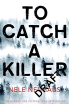 Nele Neuhaus, NEUHAUS NELE - To Catch a Killer
