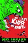BRALLIER, Max Brallier, Douglas Holgate, Douglas Holgate - The Last Kids on Earth