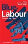 Ian Geary, Ian Pabst Geary, Adrian Pabst, Rowan Williams, Ian Geary, Adrian Pabst - Blue Labour