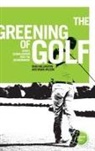 Brad Millington, Brad Wilson Millington, Brian Wilson, John Horne - Greening of Golf
