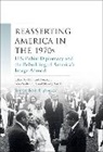 Hallvard Scott-Smith Notaker, Notaker Hallvard, Giles Scott-Smith, Snyder David J. - Reasserting America in the 1970s