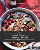 John Pellicano - Authentic Homemade Italian Cooking