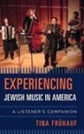 Tina Fruhauf, Tina Frühauf - Experiencing Jewish Music in America