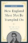 Ginn, Roger Ginn, Ginn Roger - New England Must Not Be Trampled on