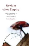 Lucy Mayblin, Mayblin Lucy - Asylum After Empire Colonial Lcb