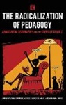 Marcelo Lopes De Souza, Simon Springer, R White, Marcelo Lopes De Souza, Lopes de Souza Marcelo, Simon Springer... - The Radicalization of Pedagogy