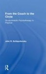 John Schlapobersky, John (Training Analyst Schlapobersky, John R. Schlapobersky, Schlapobersky John - From the Couch to the Circle