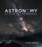 Adam Frank, Adam (University of Rochester) Frank - At Play on the Cosmos