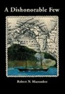 Robert N Macomber, Robert N. Macomber - A Dishonorable Few