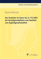 David Albrecht - Der Verletzte im Sinne des Paragraphen 172 StPO bei Vermögensdelikten zum Nachteil von Kapitalgesellschaften