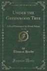 Thomas Hardy - Under the Greenwood Tree, Vol. 1 of 2