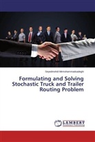 Seyedmehdi Mirmohammadsadeghi - Formulating and Solving Stochastic Truck and Trailer Routing Problem