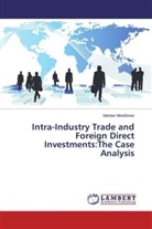Mantas Miseli nas, Mantas Miseli¿nas, Mantas Miseliunas - Intra-Industry Trade and Foreign Direct Investments:The Case Analysis