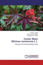 Dharmendra Mehta, Dharmendra R Mehta, Dharmendra R. Mehta, Chirag Rajani, Chirag J Rajani, Chirag J. Rajani... - Castor Bean (Ricinus communis L.)