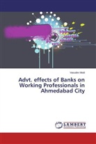 Vasudev Modi - Advt. effects of Banks on Working Professionals in Ahmedabad City