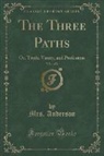Mrs. Anderson - The Three Paths, Vol. 1 of 2