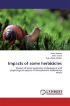 Fathy Abdel-Ghaffar, Amin Ibrahim, Amina Ibrahim, Amir Kamal, Amira Kamal - Impacts of some herbicidies