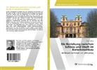 Zhibin Wang - Die Beziehung zwischen Schloss und Stadt im Barockstadtbau
