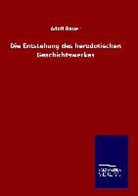 Adolf Bauer - Die Entstehung des herodotischen Geschichtswerkes