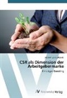 Deborah Lucia Lattarulo - CSR als Dimension der Arbeitgebermarke
