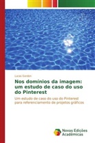 Lucas Gordon, Gordon Lucas - Nos domínios da imagem: um estudo de caso do uso do Pinterest