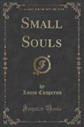 Louis Couperus - Small Souls (Classic Reprint)