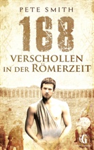 Pete Smith - 168 Verschollen in der Römerzeit