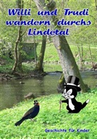 Barbara Schmidt - Willi und Trudi wandern durchs Lindetal