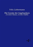 Felix Liebermann - Die Gesetze der Angelsachsen