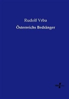 Rudolf Vrba - Österreichs Bedränger