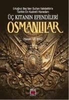 Hasan Yilmaz - Üc Kitanin Efendileri Osmanlilar