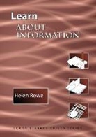 Helen Rowe - Learn About Information International Edition