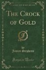 James Stephens - The Crock of Gold (Classic Reprint)