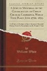 William White - A Jubilee Memorial of the Consecration of Christ Church, Cambridge, Which Took Place June 27th, 1839