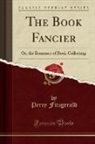 Percy Fitzgerald - The Book Fancier