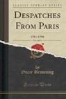 Oscar Browning - Despatches From Paris, Vol. 2 of 19