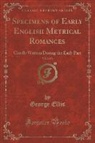 George Ellis - Specimens of Early English Metrical Romances, Vol. 2 of 3