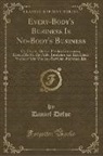Daniel Defoe - Every-Body's Business Is No-Body's Business