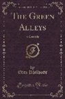 Eden Phillpotts - The Green Alleys: A Comedy (Classic Reprint)