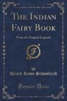 Henry Rowe Schoolcraft - The Indian Fairy Book