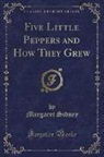 Margaret Sidney - Five Little Peppers and How They Grew (Classic Reprint)