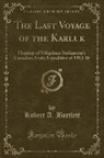 Robert A. Bartlett - The Last Voyage of the Karluk